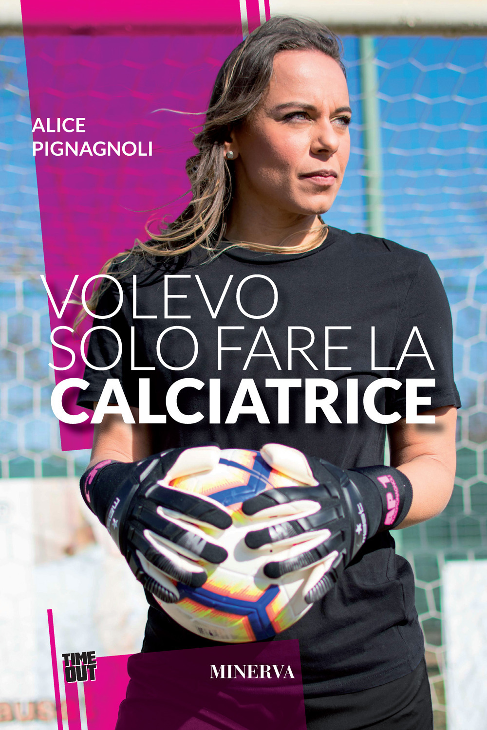 Volevo solo fare la calciatrice