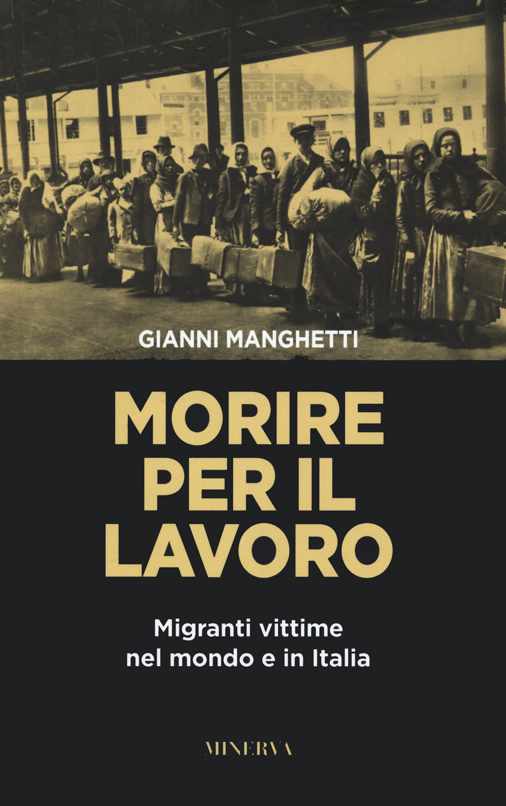 Morire per il lavoro. Migranti vittime nel mondo e in Italia