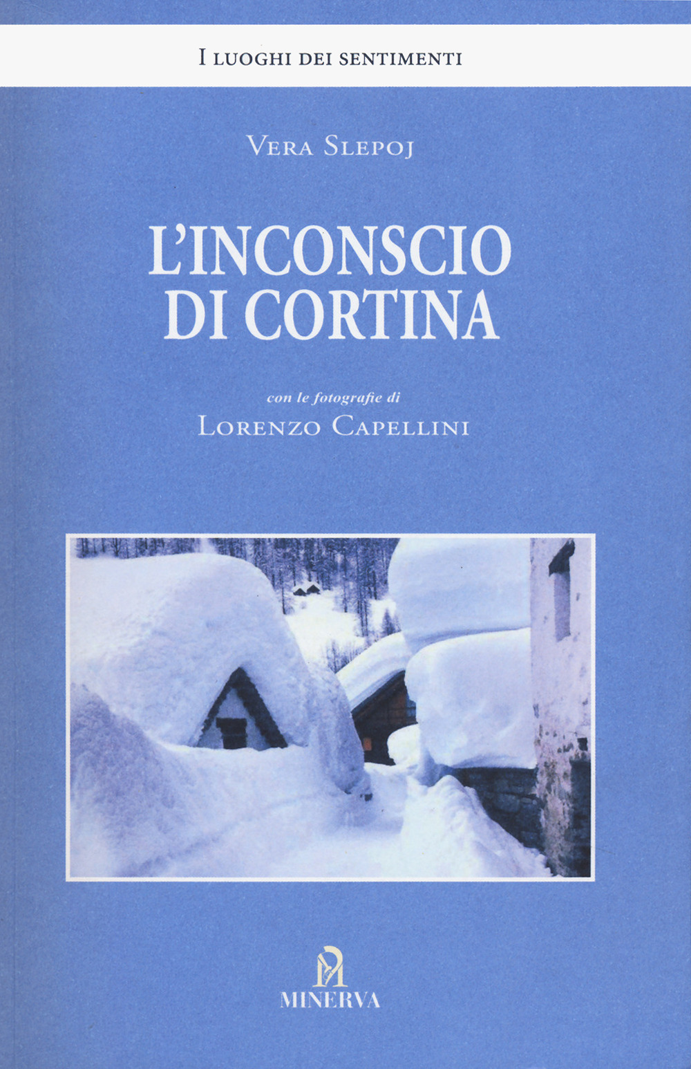 L'inconscio di Cortina. Ediz. a colori