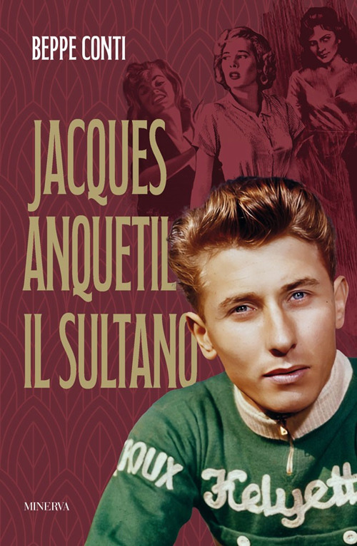 Jacques Anquetil. Il Sultano