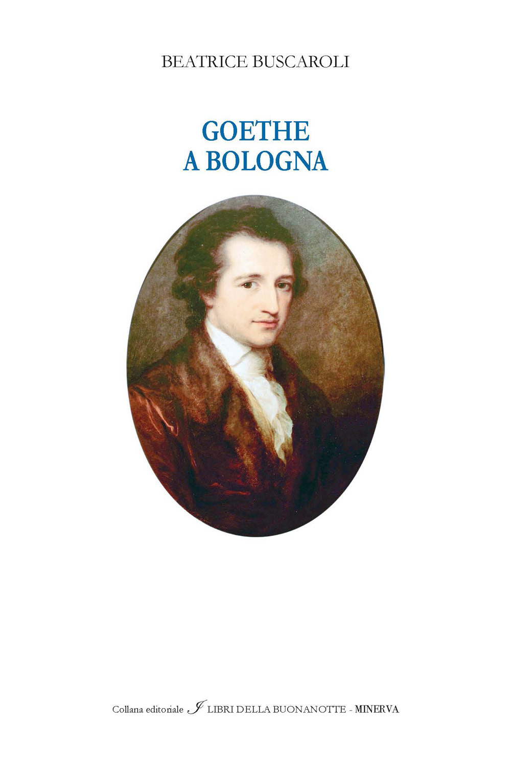 Goethe a Bologna. Ediz. italiana e inglese