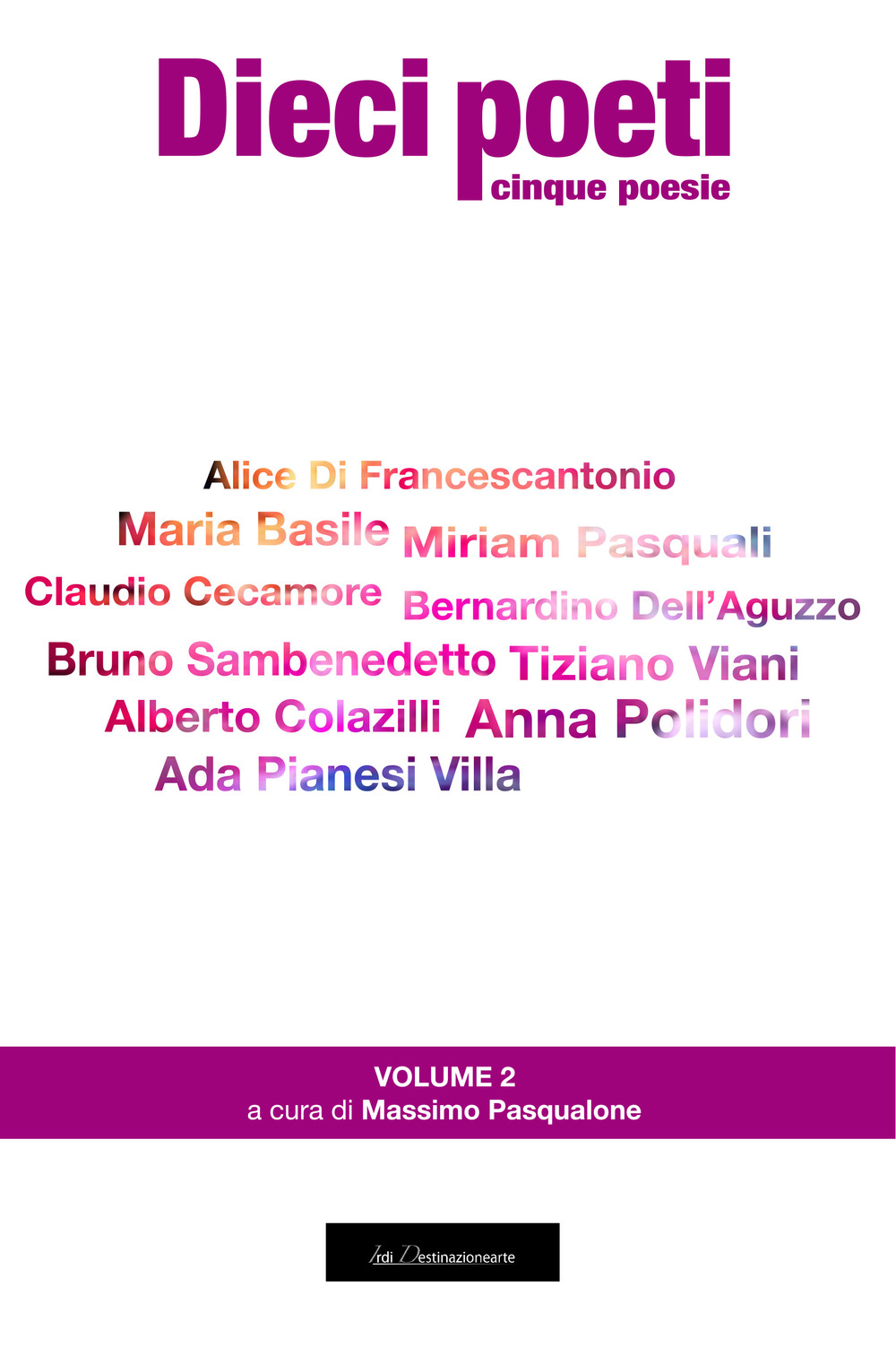 Dieci poeti. Cinque poesie. Ediz. integrale. Vol. 2
