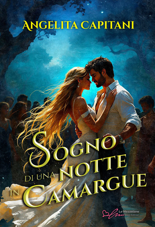 Sogno di una notte in Camargue. Ediz. integrale