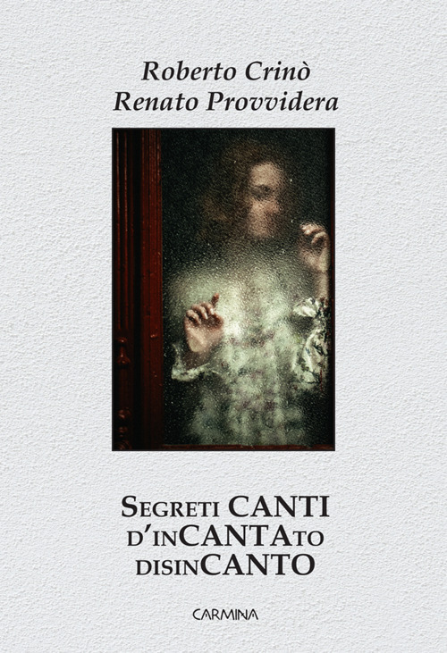 Segreti canti d'incantato disincanto