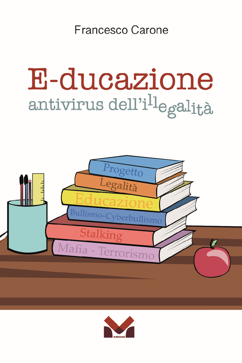 E-ducazione. Antivirus dell'illegalità