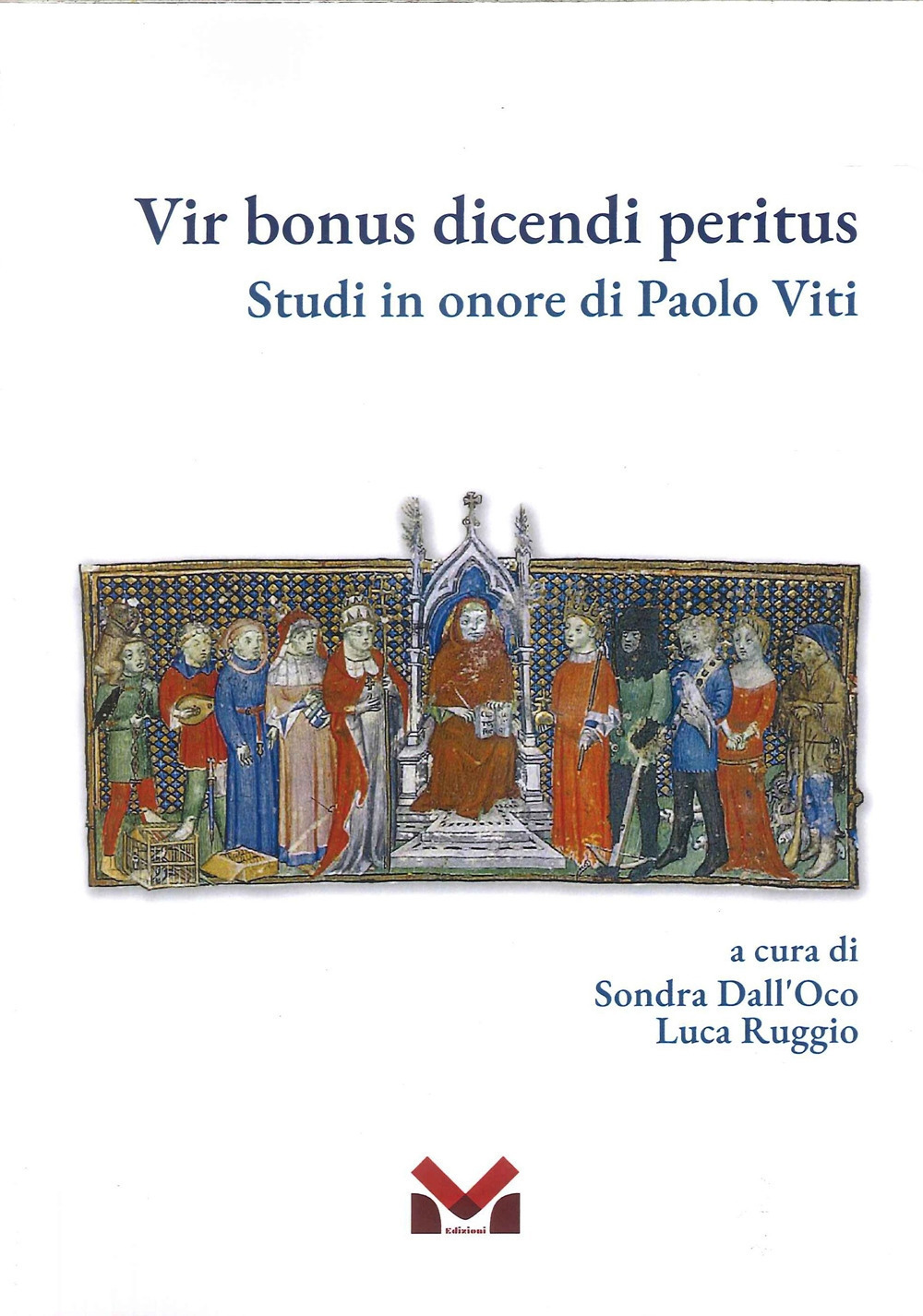 Vir bonus dicendi peritus. Studi in onore di Paolo Viti