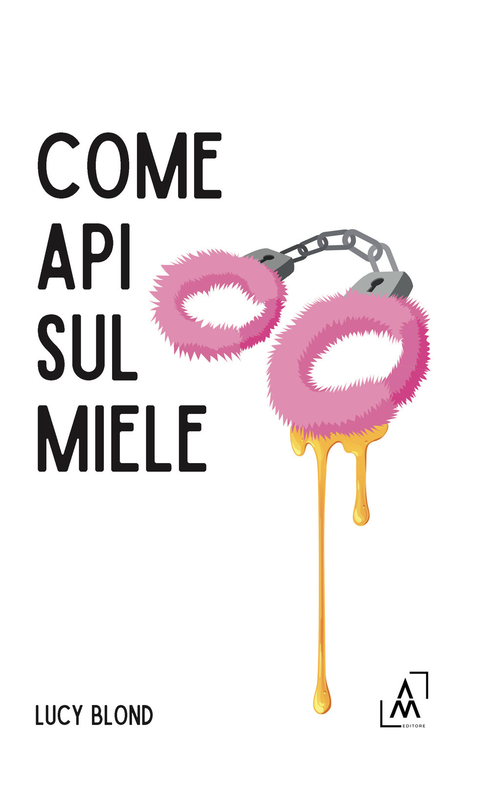 Come api sul miele