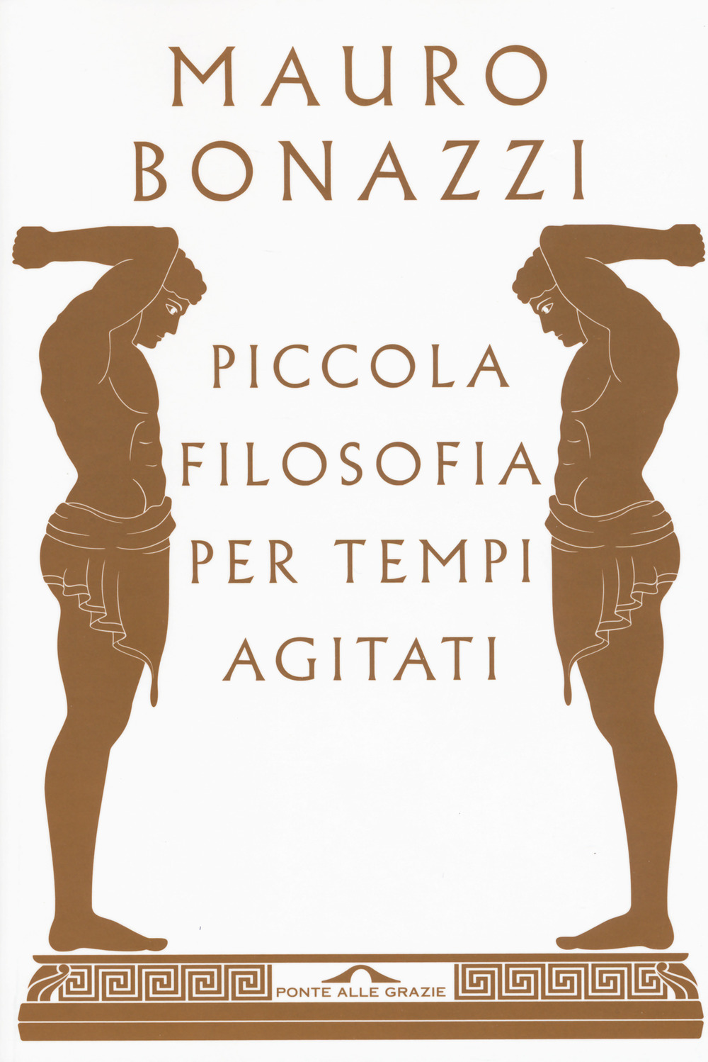 Piccola filosofia per tempi agitati