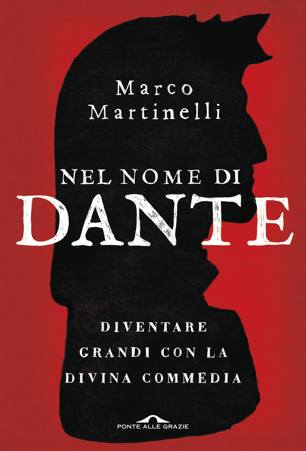 Nel nome di Dante. Diventare grandi con la Divina Commedia