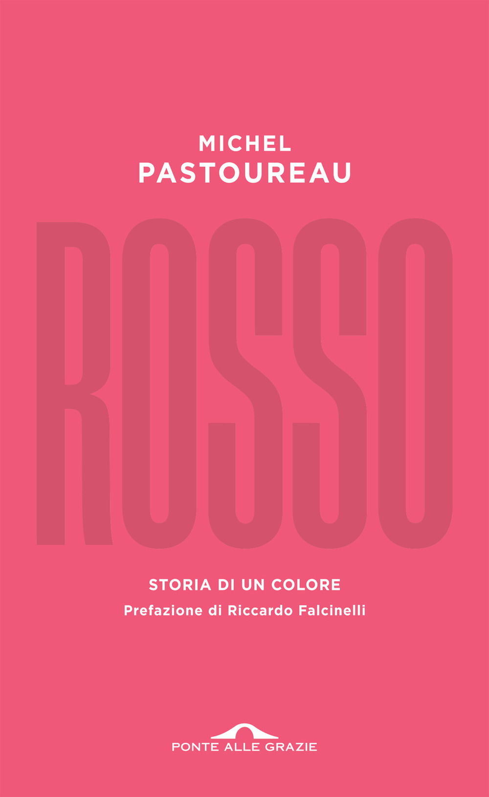 Rosso. Storia di un colore