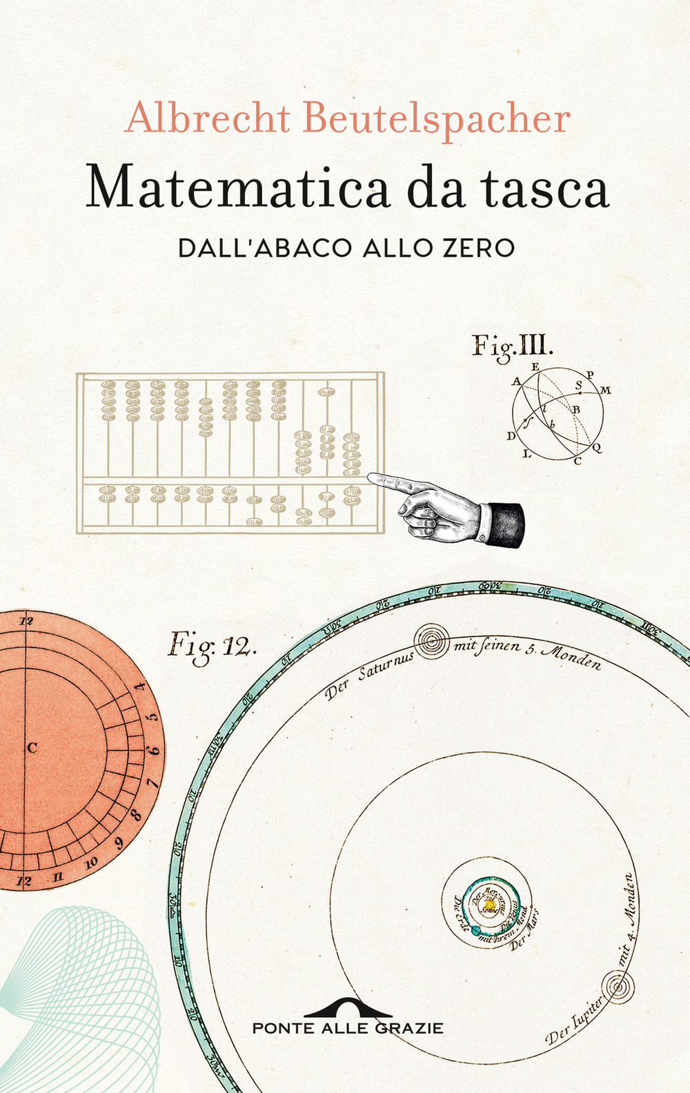 Matematica da tasca. Dall'abaco allo zero. Nuova ediz.