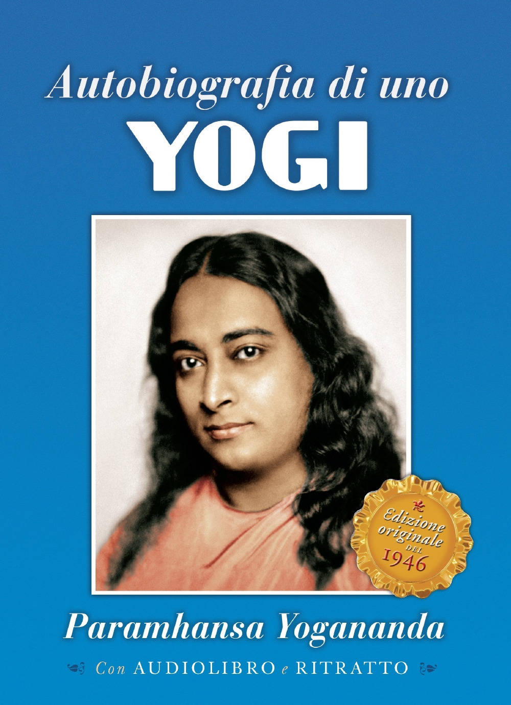Autobiografia di uno yogi. Con CD-Audio
