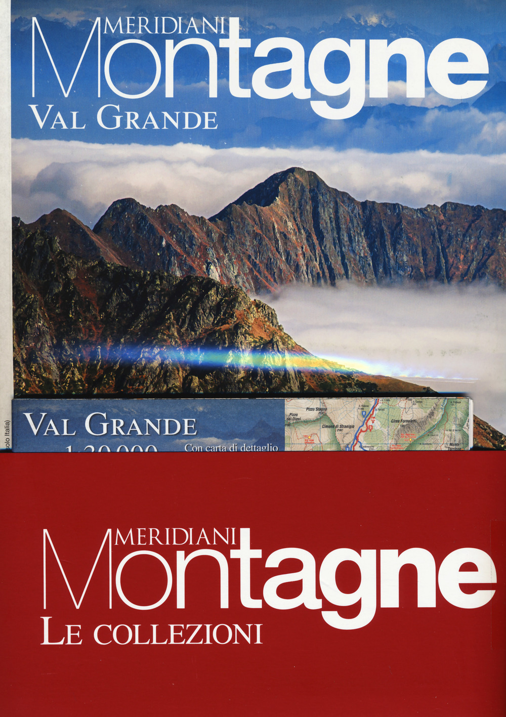 Val Grande-Alpi Veglia, Devero, Valle Antrona. Con 2 Carta geografica ripiegata