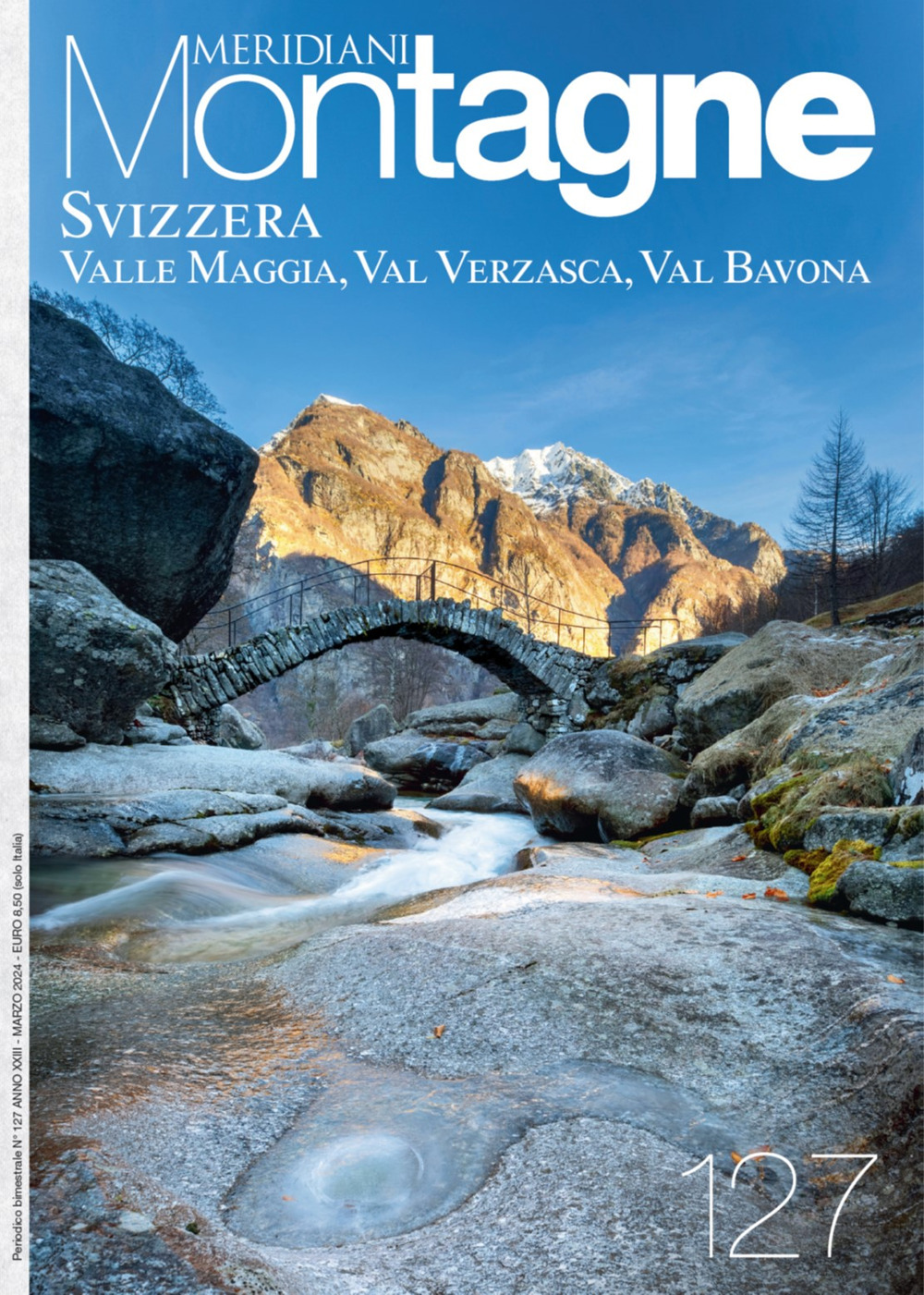 Svizzera: Valle Maggia, Val Verzasca e Val Bavona. Ediz. a colori