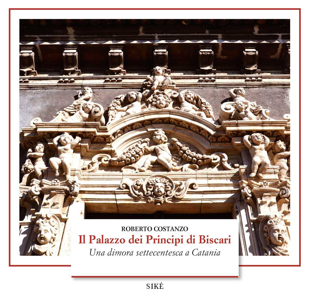 Il palazzo dei Principi di Biscari. Una dimora settecentesca a Catania. Ediz. a colori