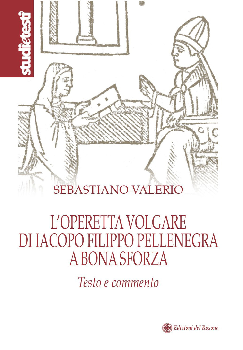 L'operetta volgare di Iacopo Filippo Pellenegra a Bona Sforza. Testo e commento