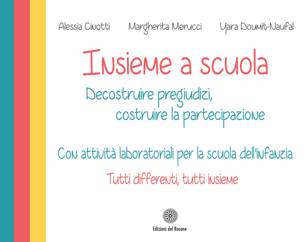Insieme a scuola. Decostruire pregiudizi, costruire la partecipazione con attività laboratoriali per la scuola dell'infanzia. Con carte da gioco