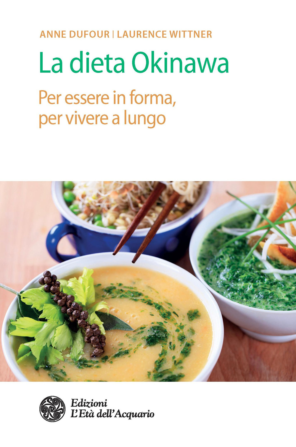 La dieta Okinawa. Per essere in forma, per vivere a lungo