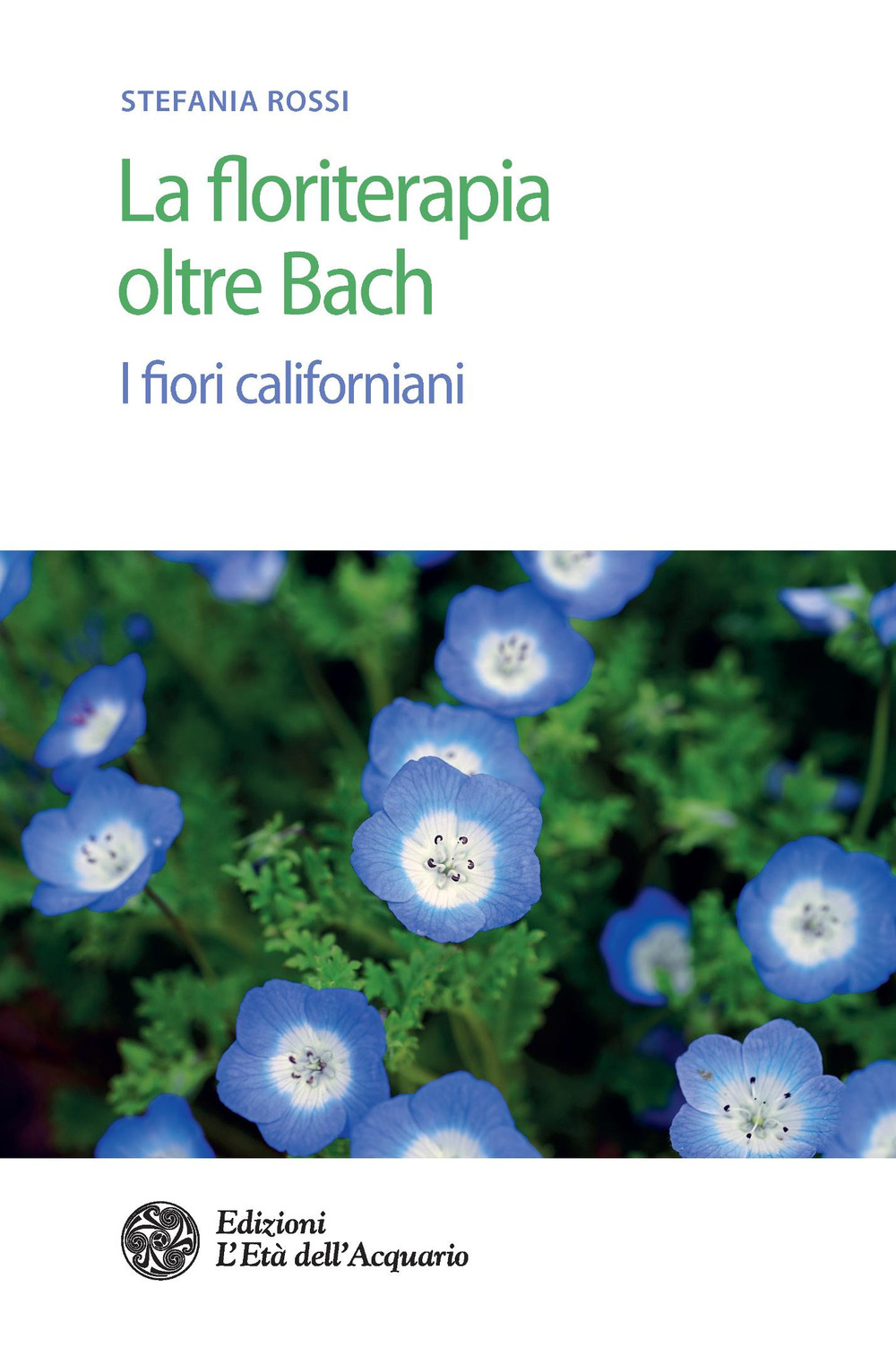 La floriterapia oltre Bach. I fiori californiani