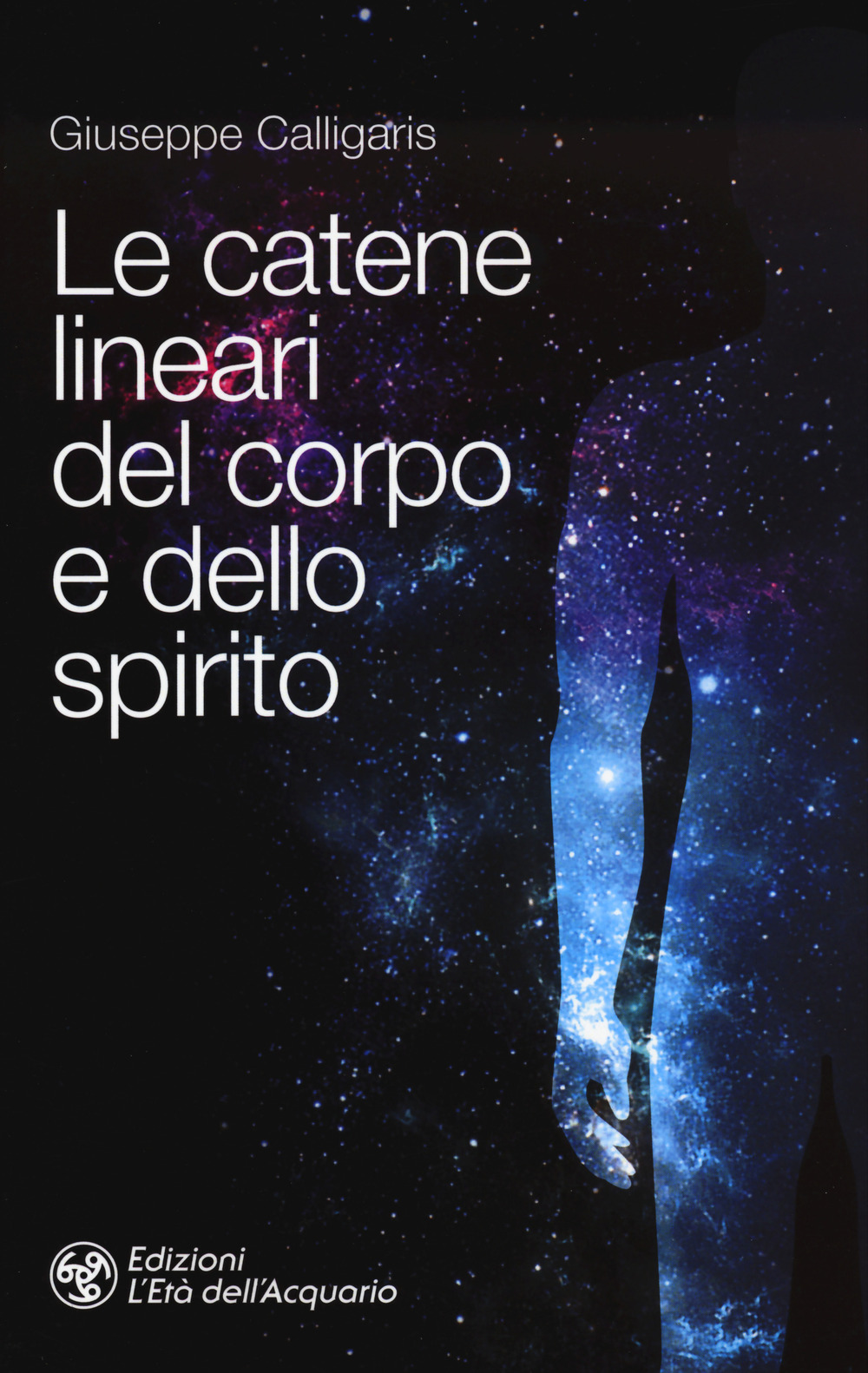 CATENE LINEARI DEL CORPO E DELLO SPIRITO (LE) - Calligaris Giuseppe - 9788833361680