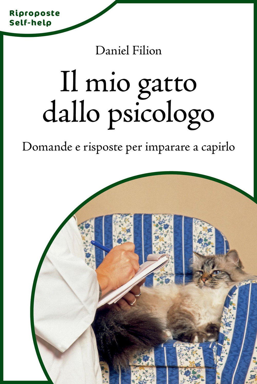 MIO GATTO DALLO PSICOLOGO. DOMANDE E RISPOSTE PER IMPARARE A CAPIRLO (IL) - 9788833362304