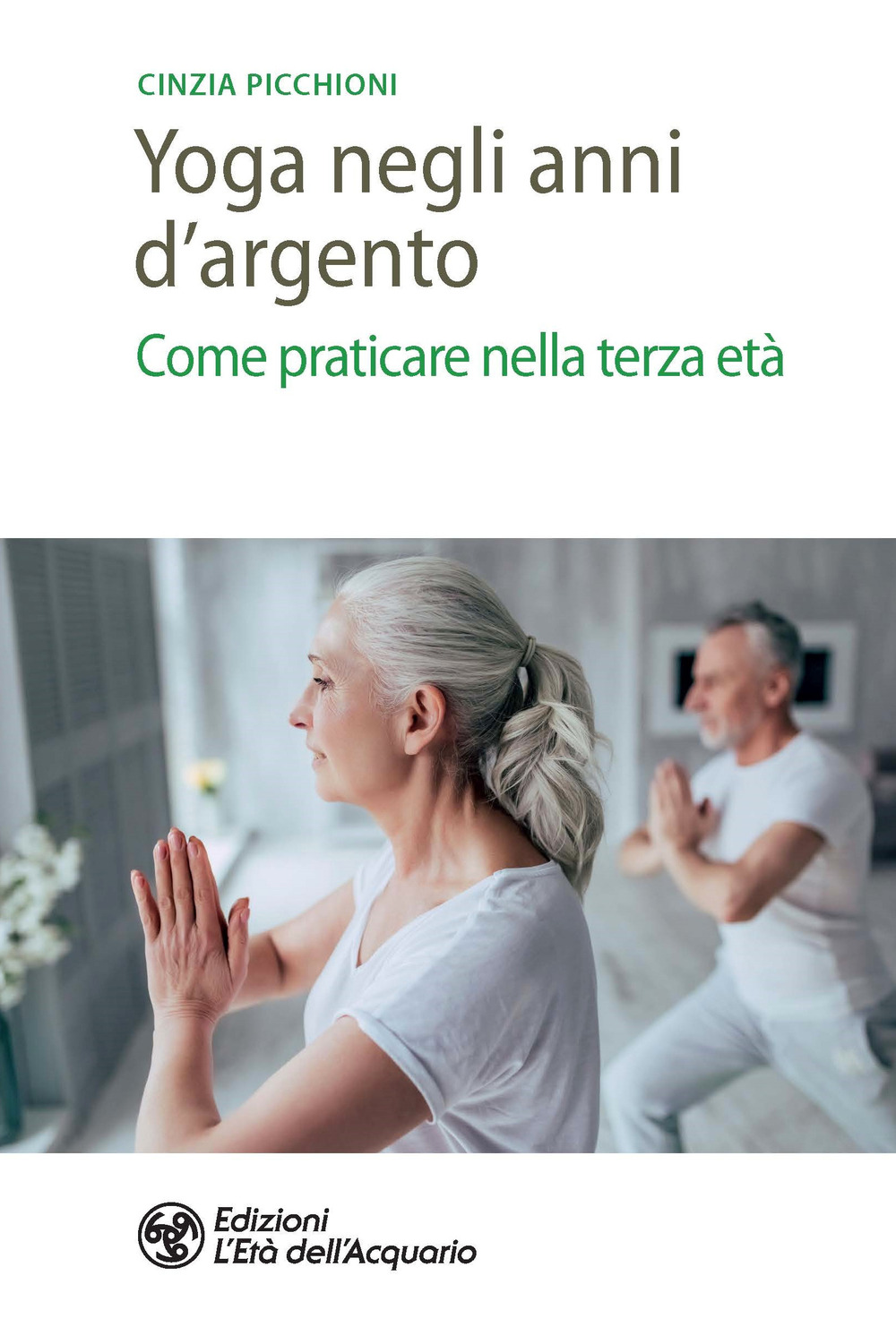 YOGA NEGLI ANNI D'ARGENTO - Picchioni Cinzia - 9788833362328