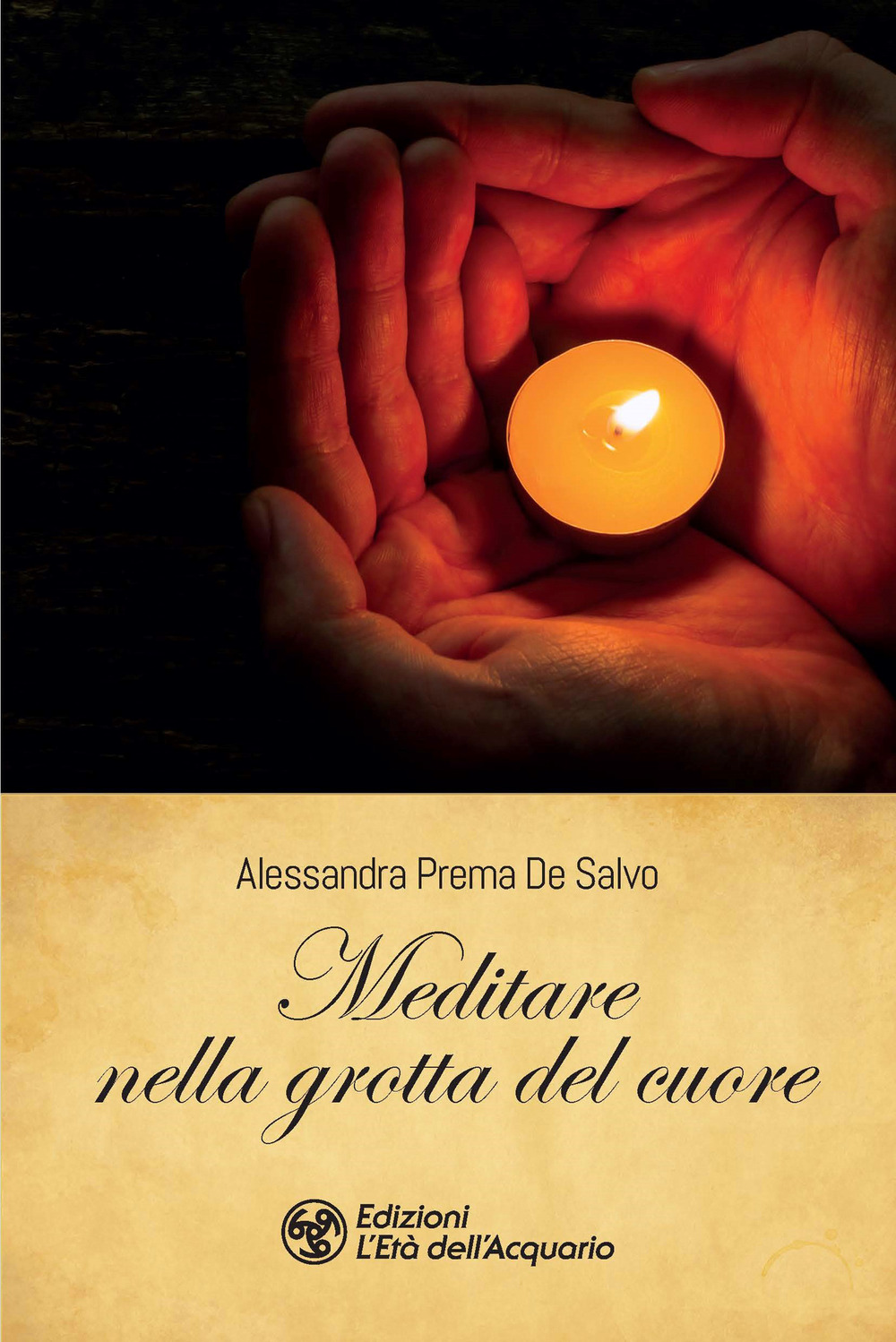 MEDITARE NELLA GROTTA DEL CUORE - Prema De Salvo Alessandra - 9788833362519