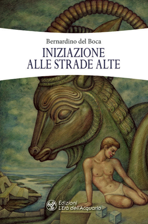 INIZIAZIONE ALLE STRADE ALTE - Del Boca Bernardino; Bresci E. (cur.) - 9788833362656