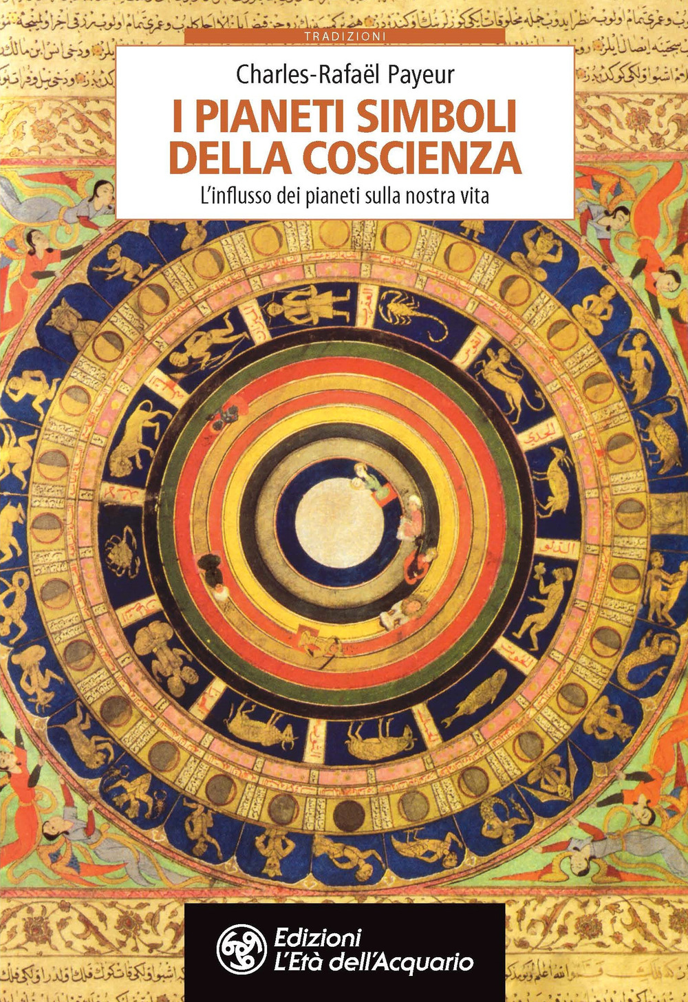 PIANETI SIMBOLI DELLA COSCIENZA. L'INFLUSSO DEI PIANETI SULLA NOSTRA VITA (I) - 9788833362700