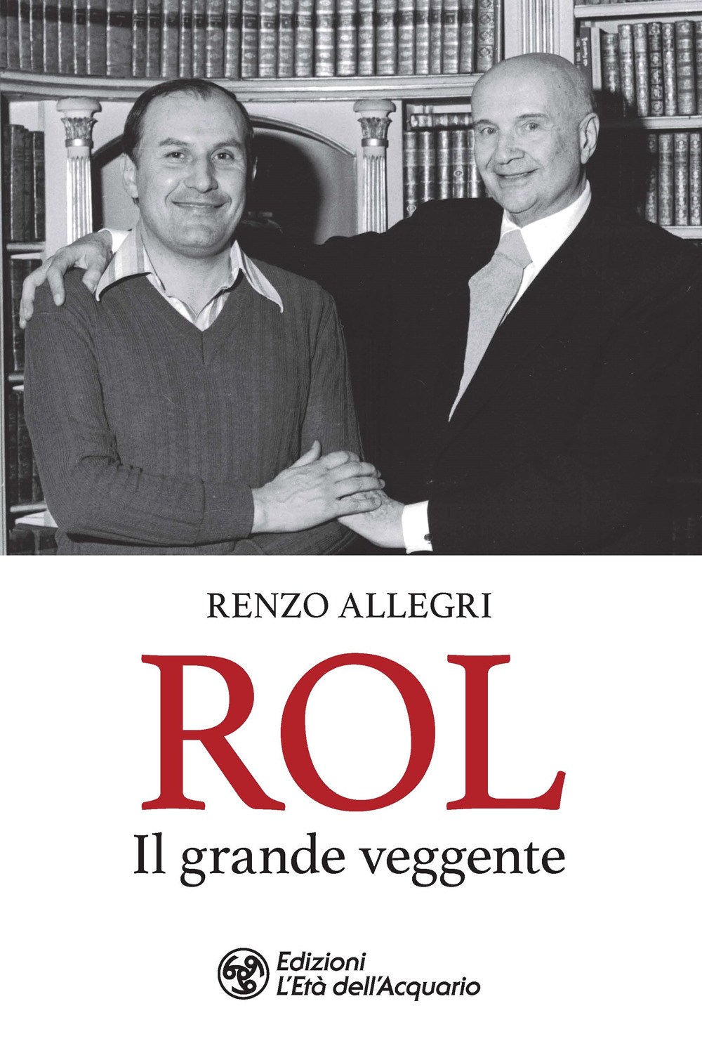 ROL. IL GRANDE VEGGENTE - Allegri Renzo - 9788833363356