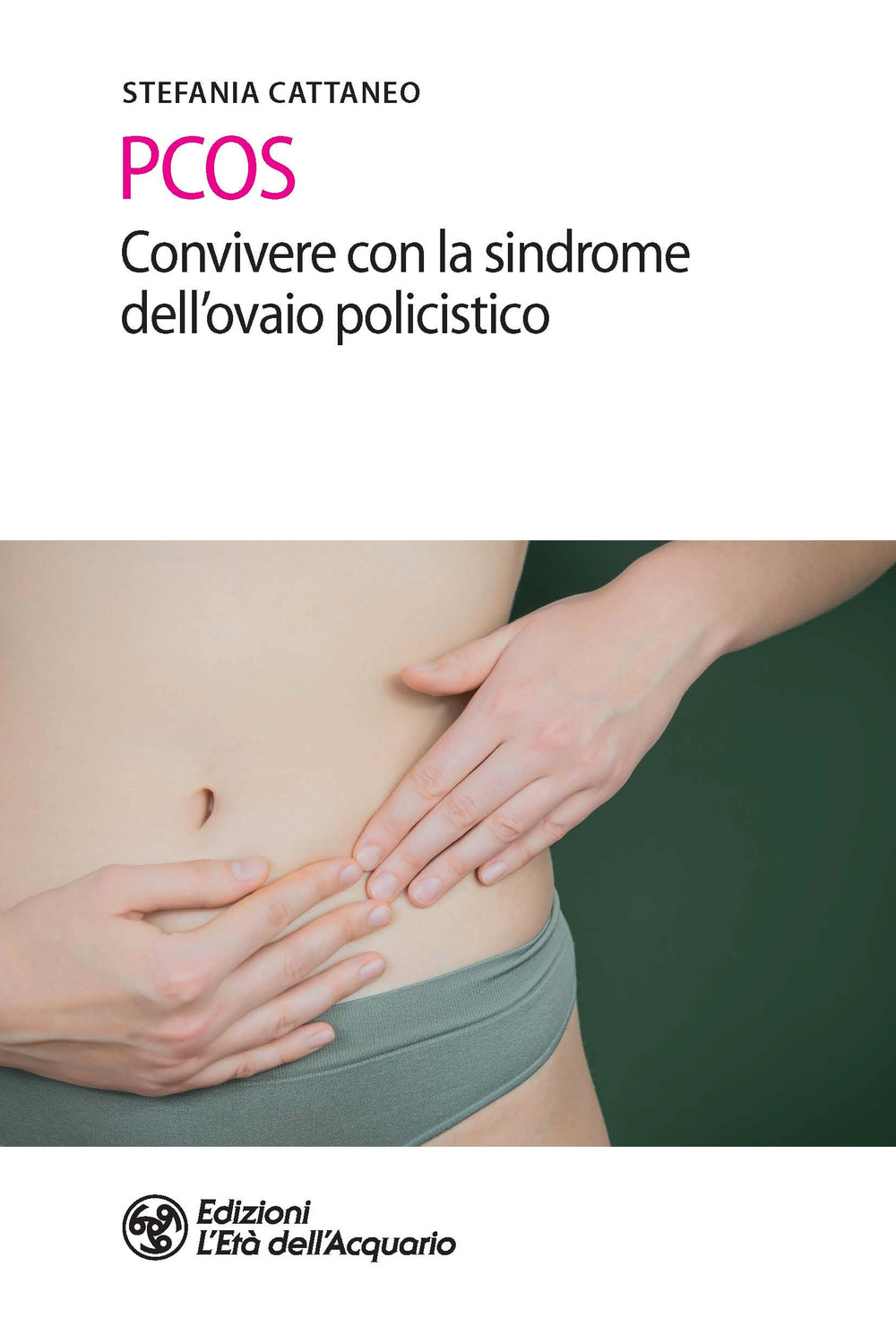 PCOS. Convivere con la sindrome dell'ovaio policistico