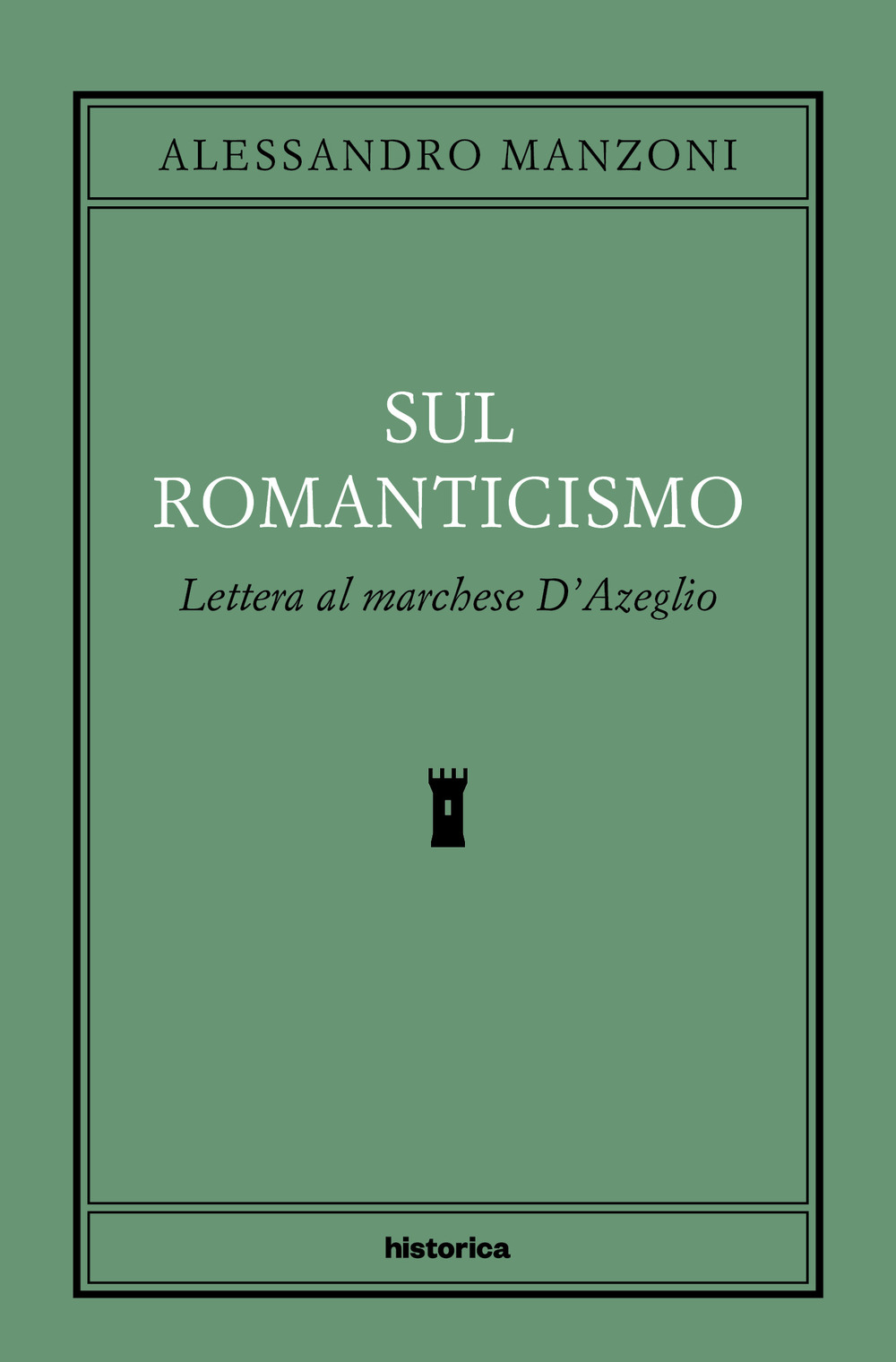 Sul romanticismo. Lettera al marchese d'Azeglio