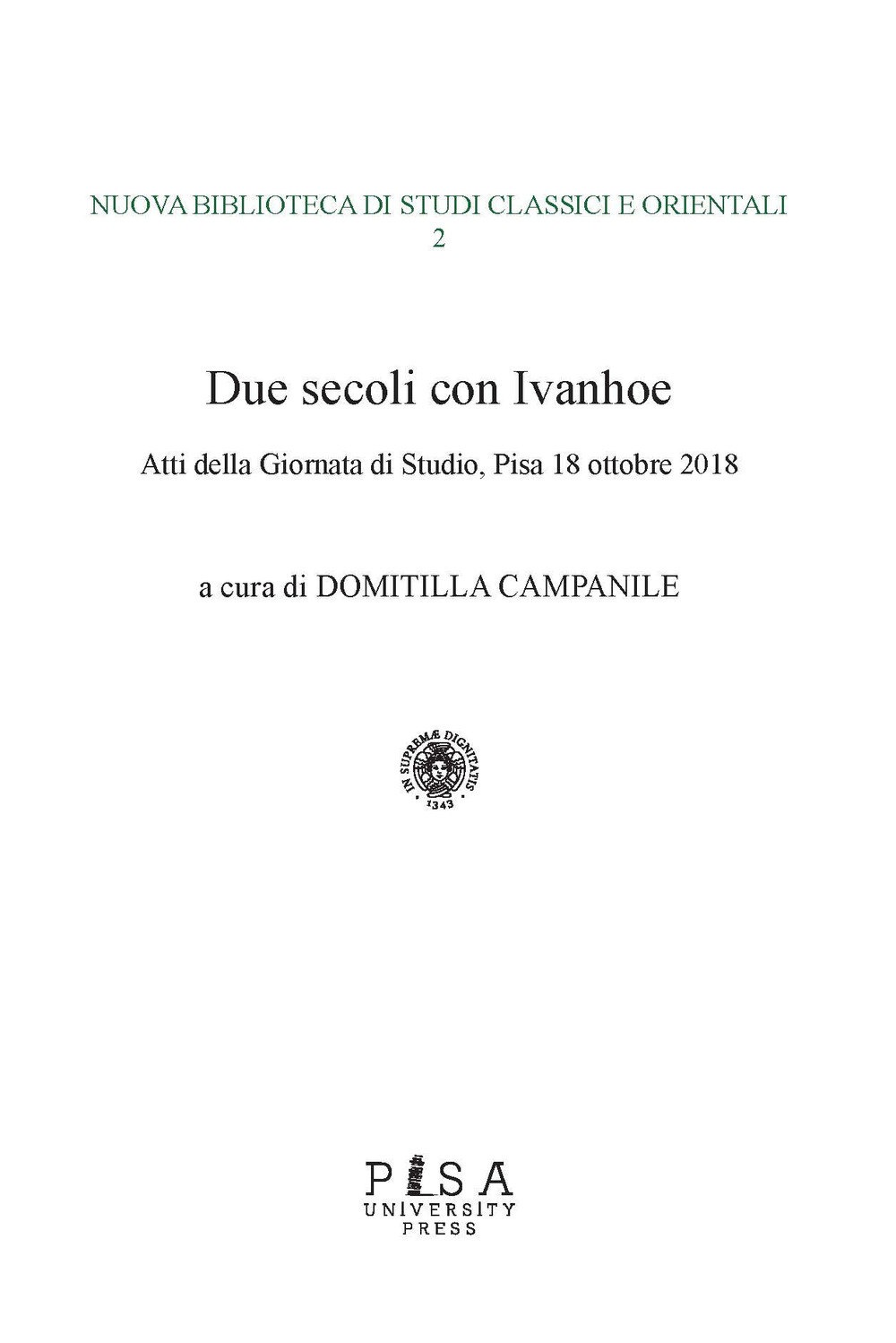 Due secoli con Ivanhoe. Atti della giornata di studio (Pisa, 18 ottobre 2018)