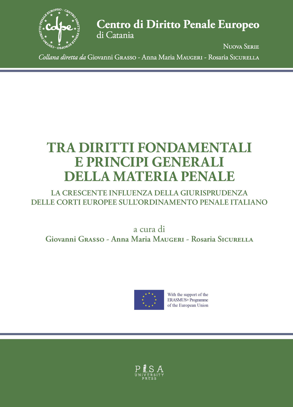 Tra diritti fondamentali e principi generali della materia penale. La crescente influenza della giurisprudenza delle corti europee sull'ordinamento penale italiano
