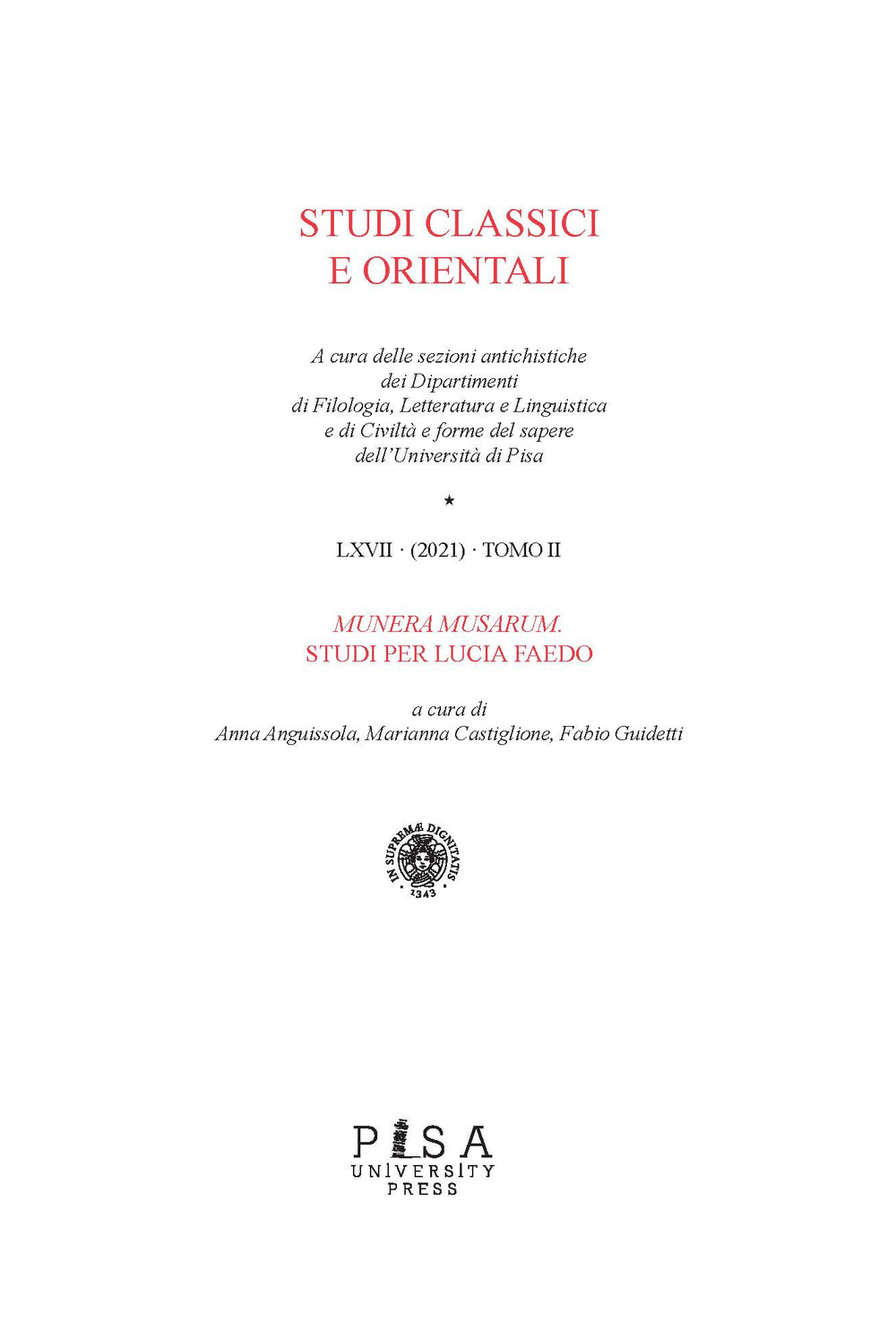 Studi classi orientali (2021). Vol. 67/2: Munera musarum. Studi per Lucia Faedo