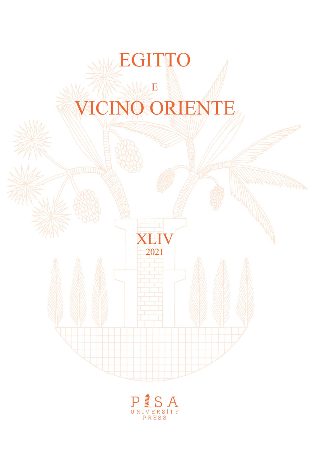 Egitto e Vicino Oriente. Ediz. italiana e inglese (2021). Vol. 44