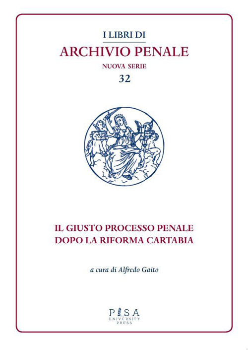 Il giusto processo penale dopo la riforma Cartabia