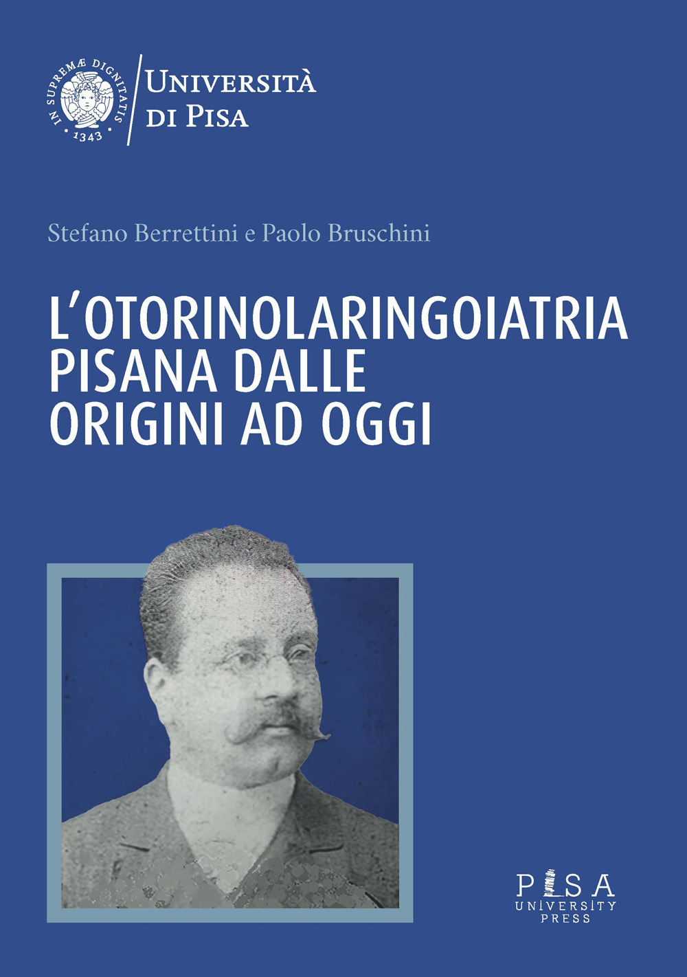 L'otorinolaringoiatria pisana dalle origini ad oggi