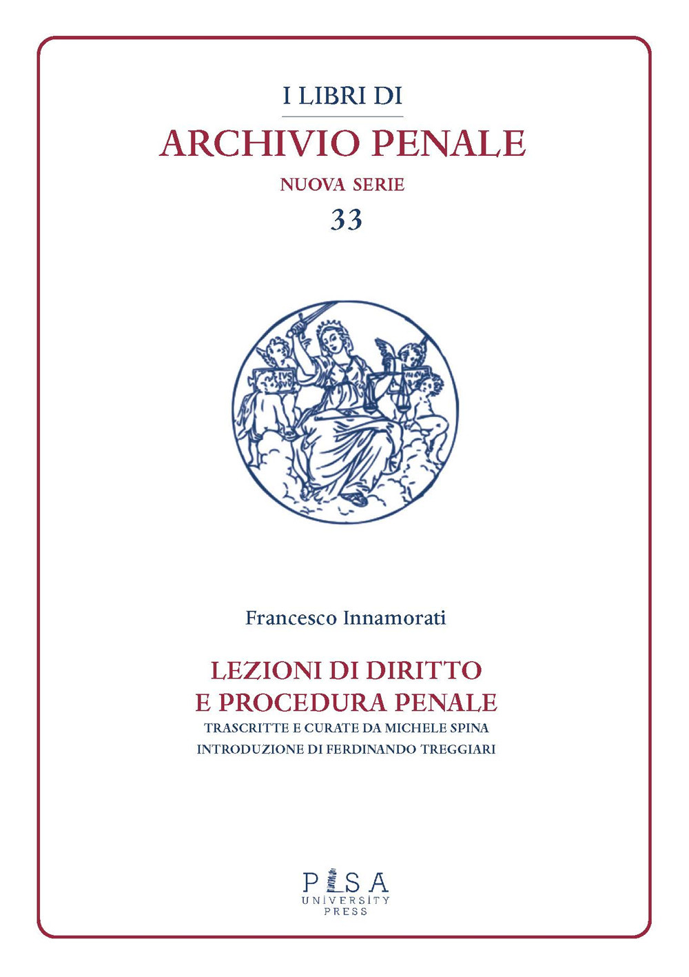 Lezioni di diritto e procedura penale. Compilate dagli studenti I. Fittaioli, G. Bianchi e G. Olivi, V. Renis negli A.A. 1908-1909 e 1909-1910