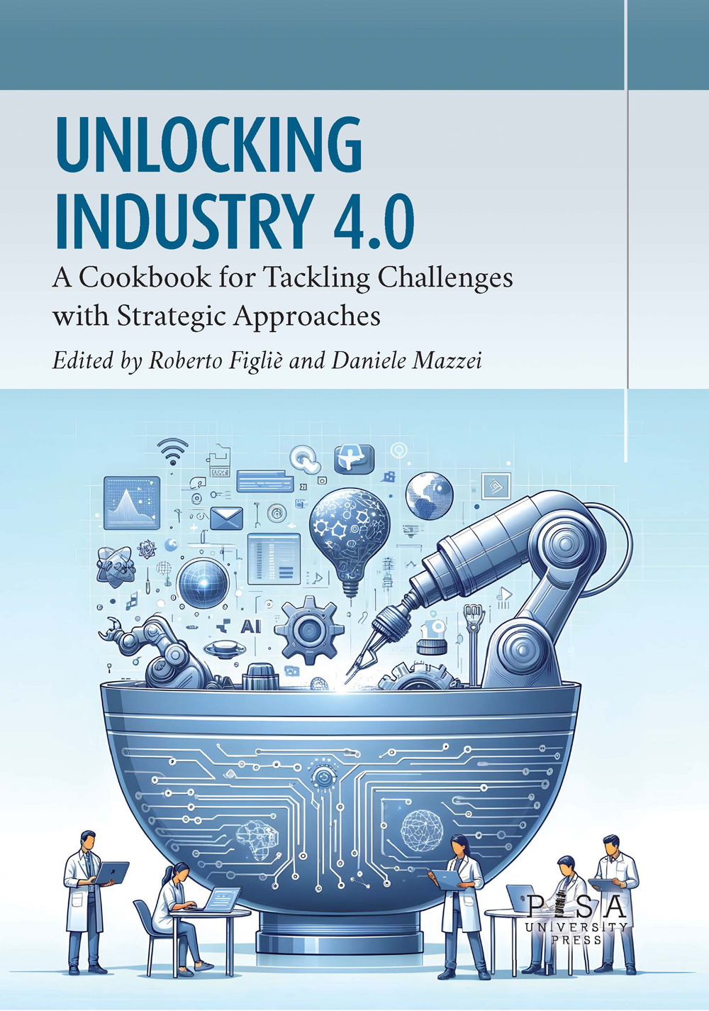 Unlocking industry 4.0. A cookbook for tackling challenges with strategic approaches
