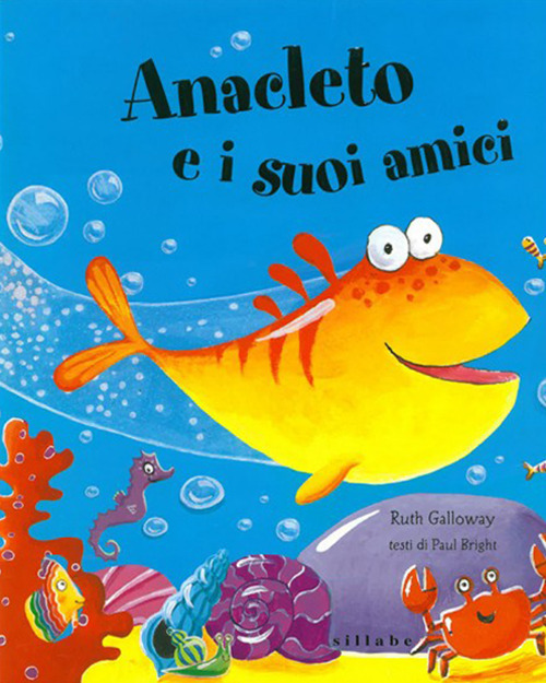 Anacleto e i suoi amici. Ediz. a colori