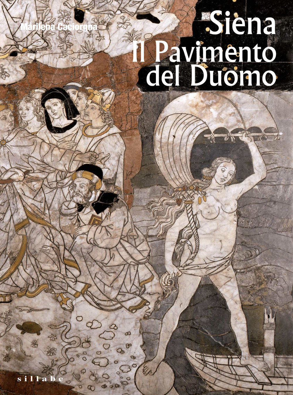 Siena. Il pavimento del Duomo. Ediz. illustrata