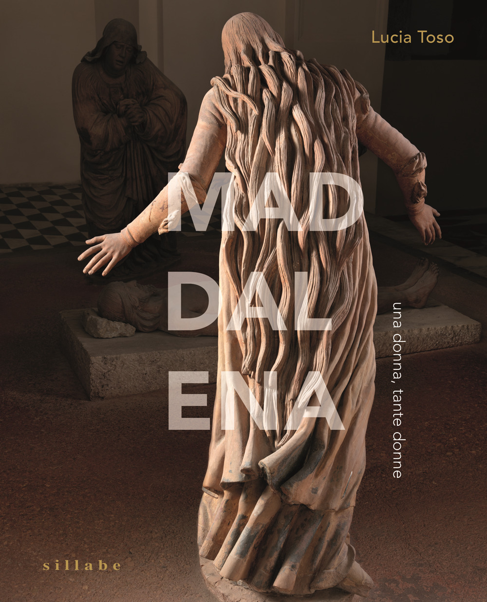Maddalena, una donna, tante donne. Ediz. a colori