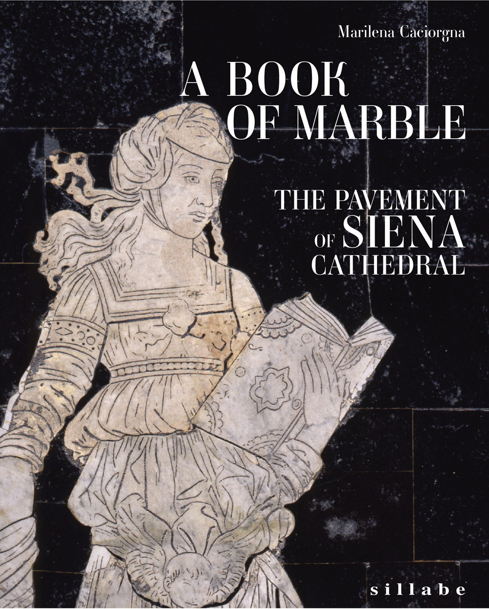A book of marble. The pavement of Siena cathedral. Ediz. a colori