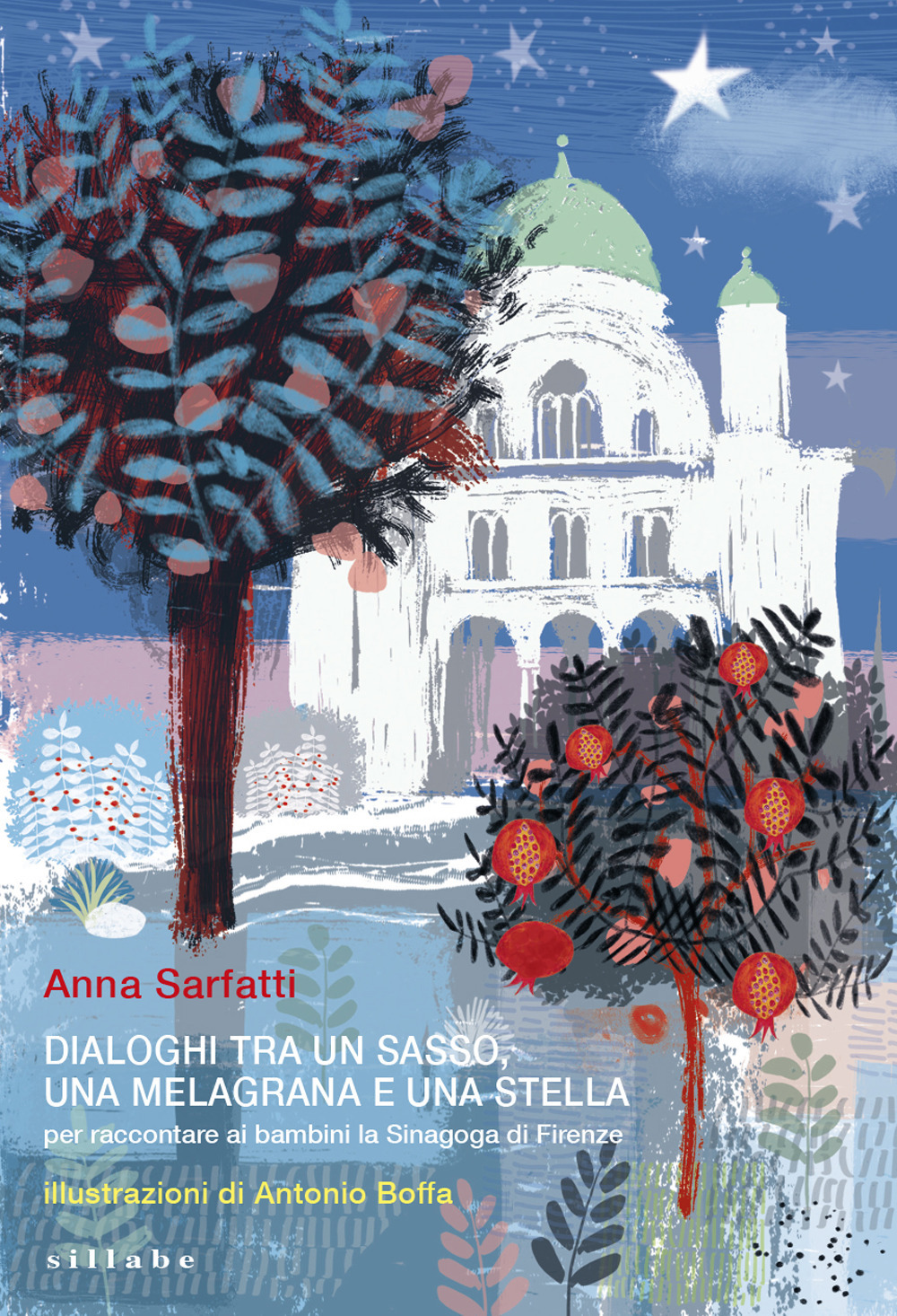 Dialoghi tra un sasso, una melagrana e una stella. Ediz. a colori