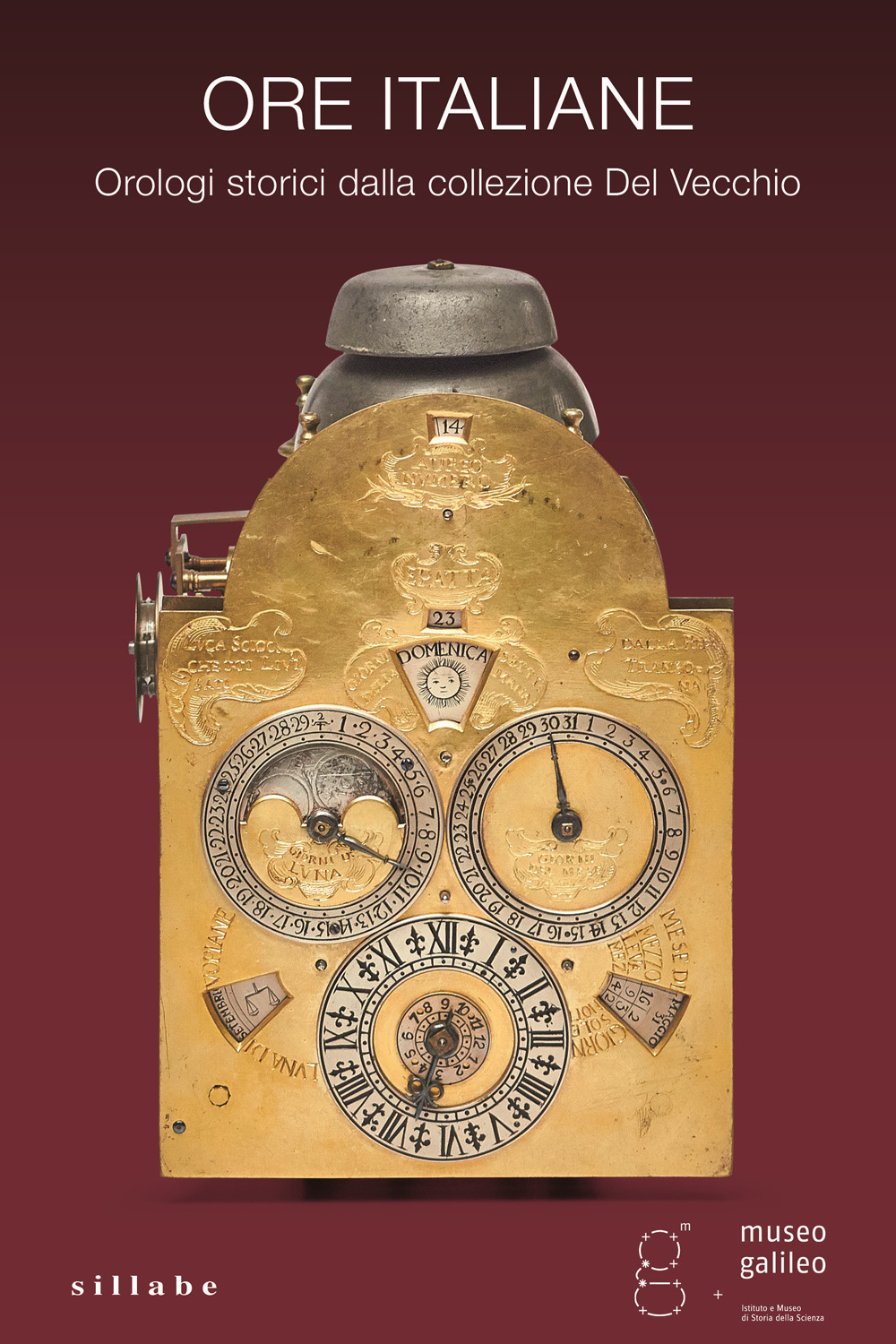 Ore italiane. Orologi storici dalla collezione Del Vecchio. Ediz. a colori