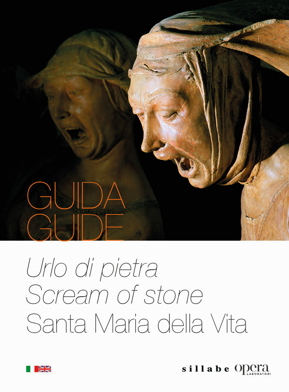 Urlo di pietra-Screm of stone. Santa Maria della Vita. Ediz. italiana e inglese