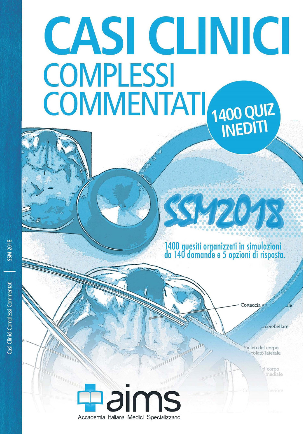 Casi clinici complessi commentati. SSM 2018. 1400 quiz inediti