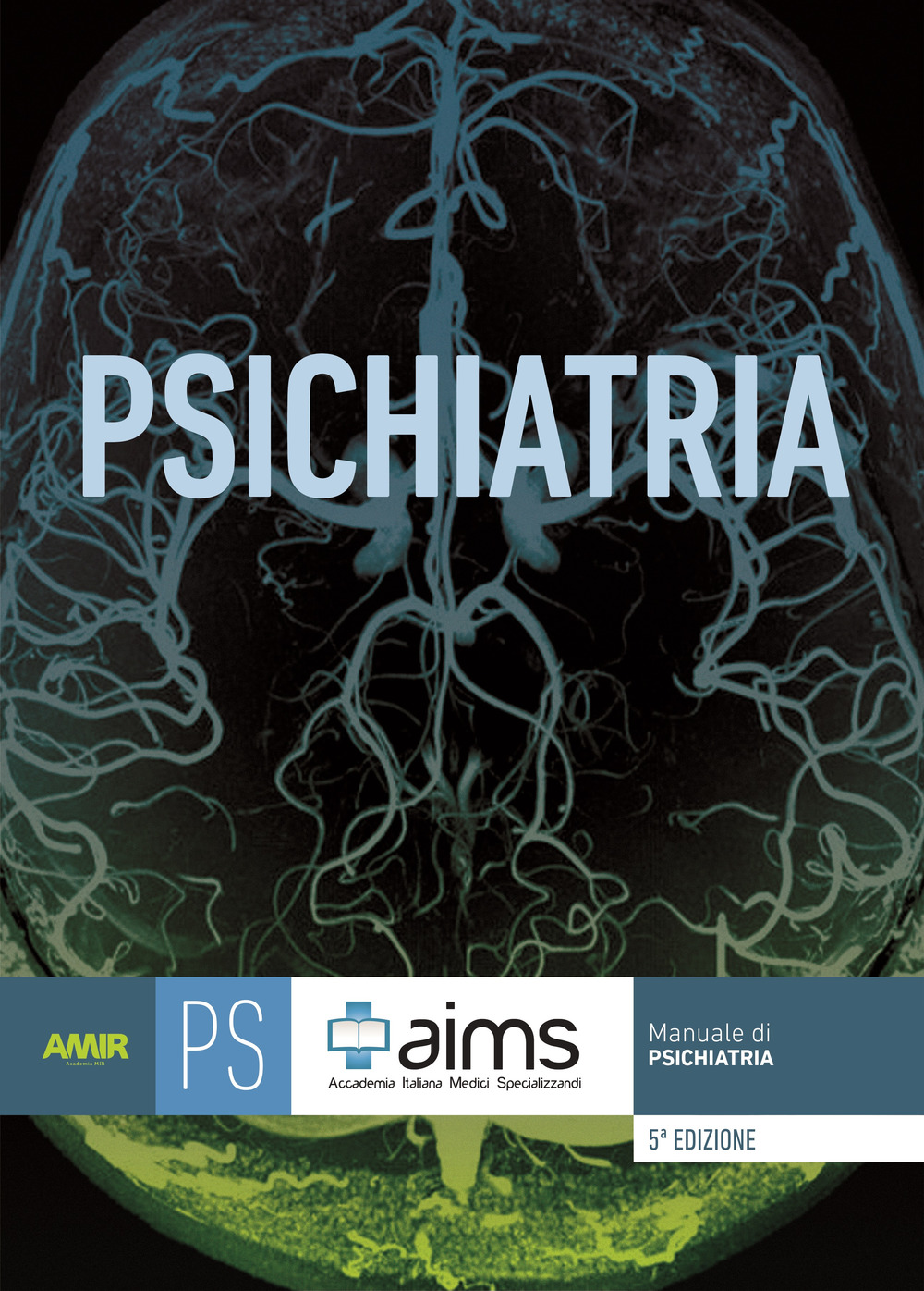 Manuale di psichiatria. Concorso nazionale SSM. Ediz. per la scuola