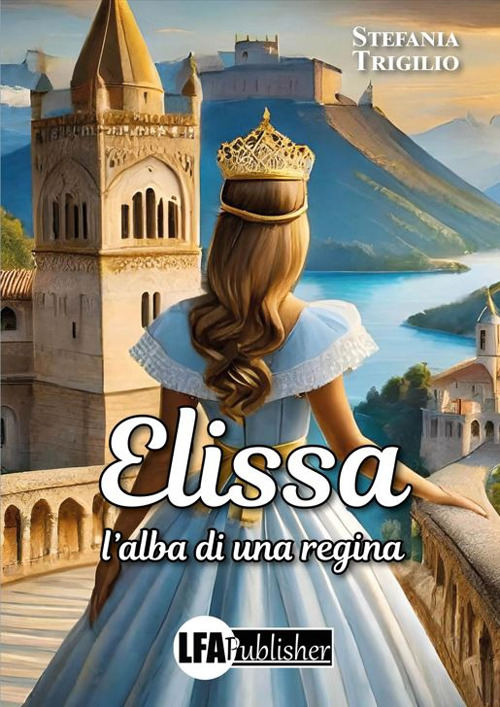 Elissa. L'alba di una regina